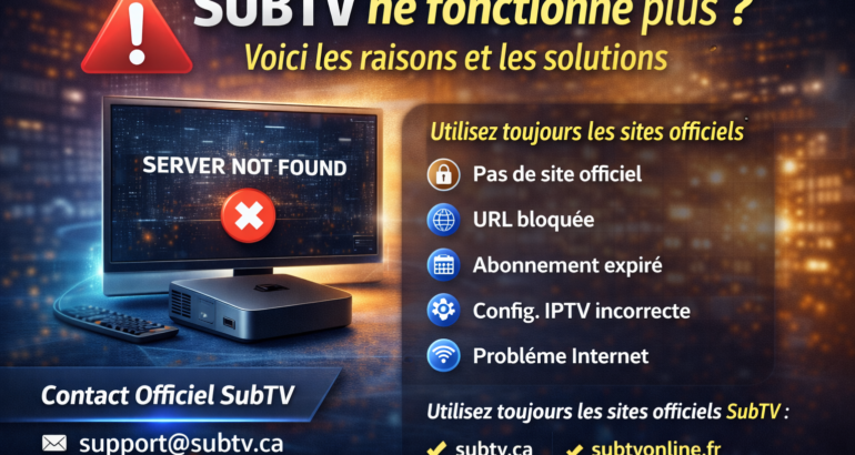 SUBTV ne fonctionne plus ? Voici les raisons et les solutions