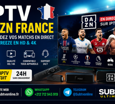 Regarder DAZN France avec IPTV premium sans freeze en Full HD et 4K sur Smart TV et Fire Stick
