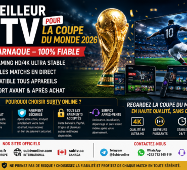Abonnement IPTV fiable pour regarder la Coupe du Monde 2026