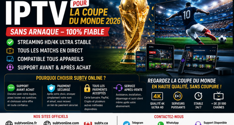 Où acheter un abonnement IPTV fiable pour regarder la Coupe du Monde sans arnaque en 2026 ?