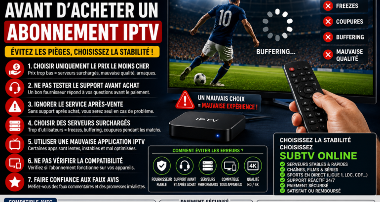 Les pires erreurs avant d’acheter un abonnement IPTV en 2026