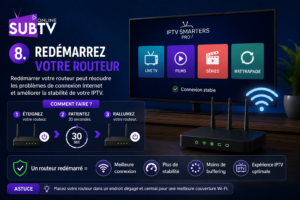 Redémarrage du routeur Wi Fi pour résoudre les problèmes de connexion IPTV et améliorer la stabilité du streaming